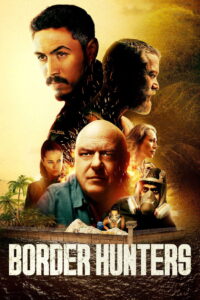 Border Hunters (2025) HD Movies Watch