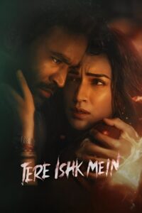 Tere Ishk Mein (2025) HD Movies Watch