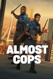 Almost Cops (2025) HD Movies Watch