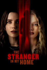 The Stranger in My Home (2025) HD Movies Watch