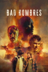 Bad Hombres (2025) HD Movies Watch