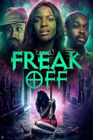 Freak Off (2025) HD Movies Watch