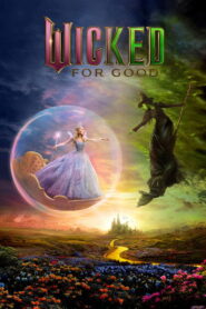 Wicked: For Good (2025) HD Movies Watch