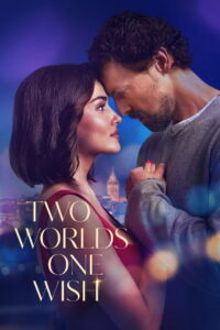 Two Worlds One Wish (2025) HD Movies Watch