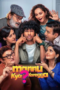 Mannu Kya? Karegga (2025) HD Movies Watch