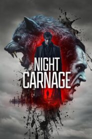 Night Carnage (2025) HD Movies Watch