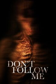 Don’t Follow Me (2025) HD Movies Watch
