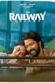 12A Railway Colony (2025) HD Movies Watch